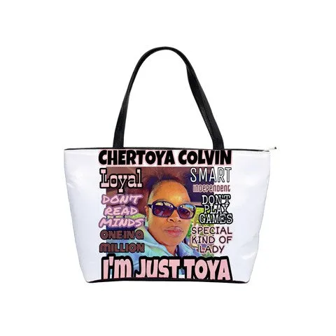 I'm Just Toya Custom Classic Shoulder Handbag (Custom Item Contact DtheRebel to make yours)