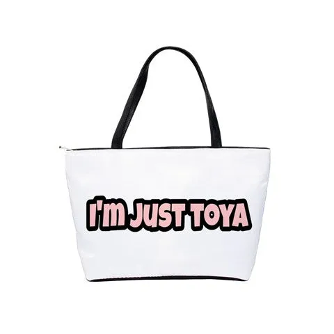 I'm Just Toya Custom Classic Shoulder Handbag (Custom Item Contact DtheRebel to make yours)