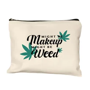 Might be Weed Makeup Bag